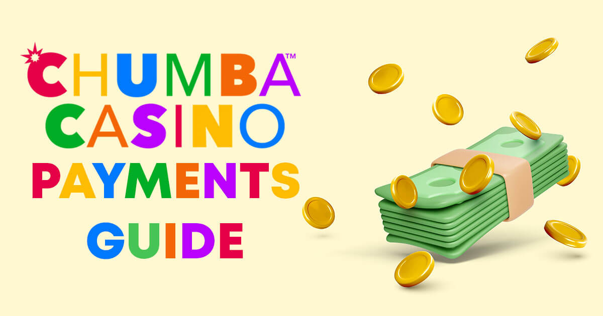 Chumba Casino Payments Guide to Deposits & Withdrawals