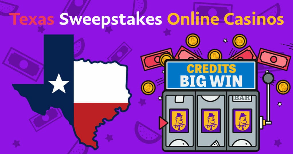 Texas Sweepstakes Online Casinos