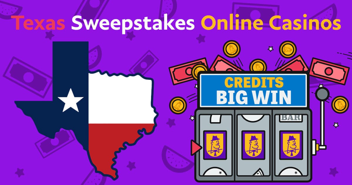 Texas Online Casinos 2023 Best Sweepstakes Casinos in TX