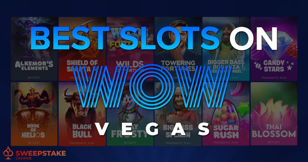 Best Slots on WOW Vegas