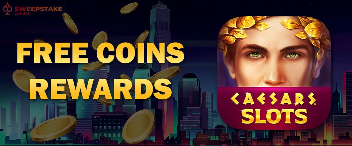 Caesars Slots Free Coins Jul 2023 Daily Free Coins Promo