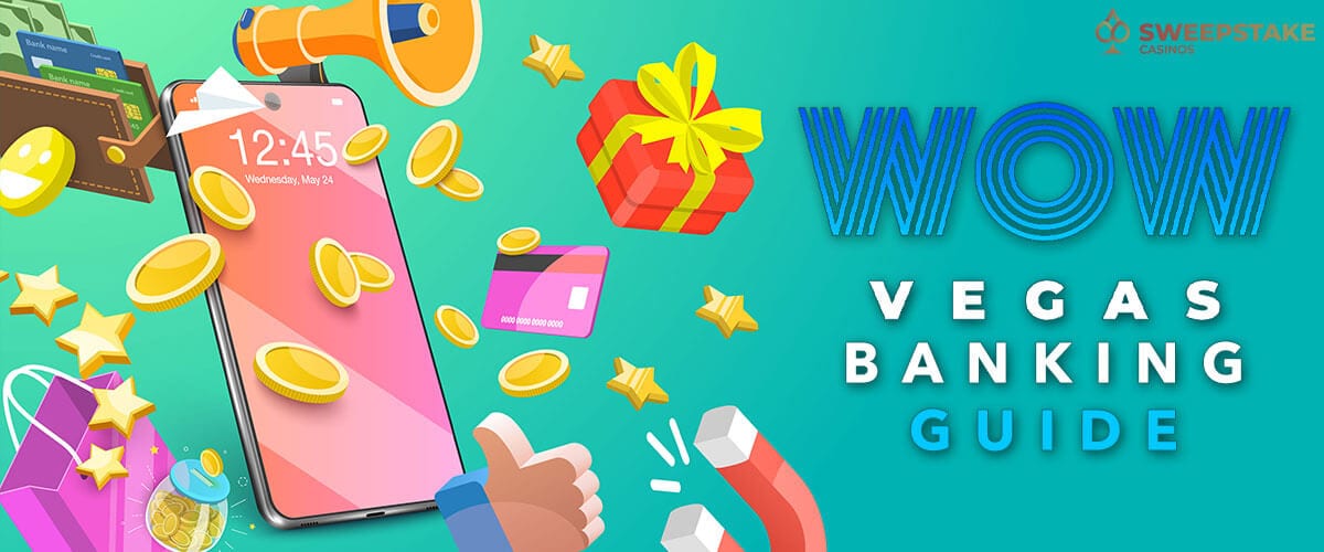 WOW Vegas Casino Banking Guide