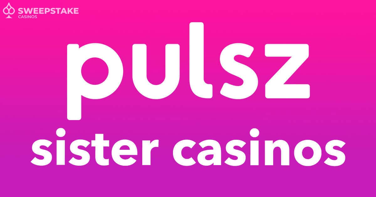 Pulsz Sister Casinos