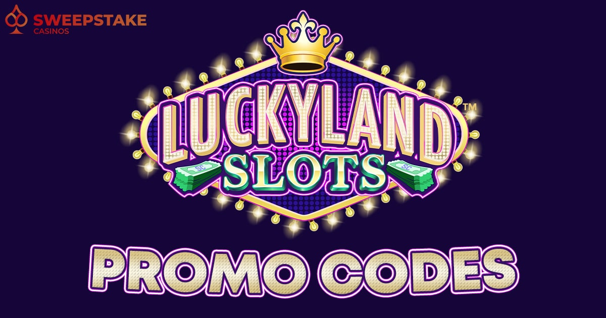 LuckyLand Slots Promo Codes Jul 2024 Grab 10 Free SC