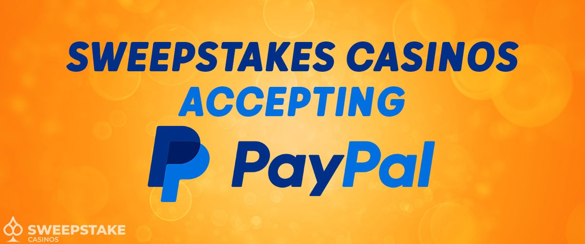 PayPal Sweepstakes Casinos