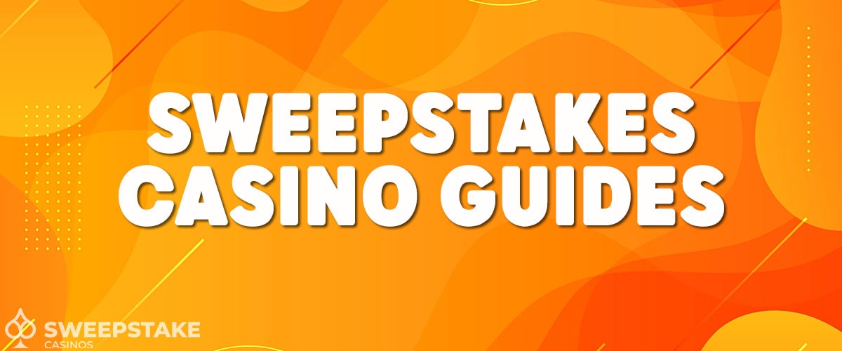 Sweepstakes Casinos Guides