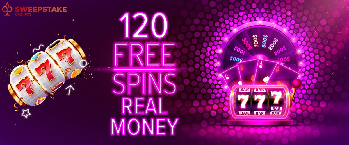 120 Free Spins Real Money Bonuses