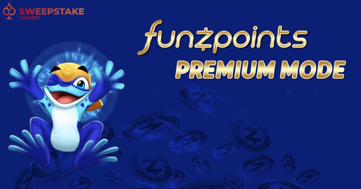 Guide to Funzpoints Premium and Standard Modes Guide to Funzpoints Premium and Standard Modes